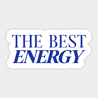 The best energy Sticker